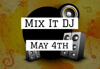 Mix It DJ May 4th